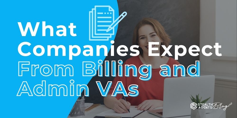What Companies Expect From Billing and Admin VAs