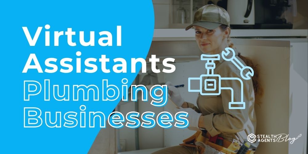 Virtual Assistants Plumbing Businesses