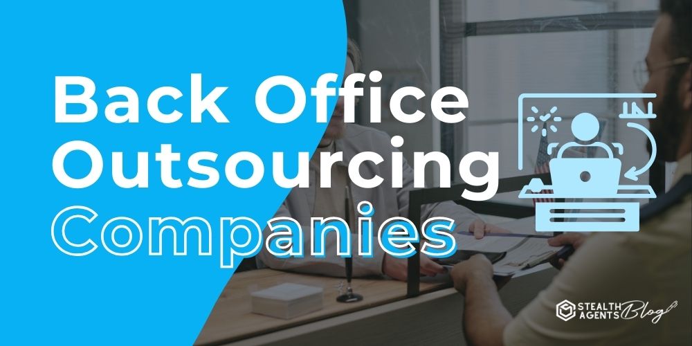 Back Office Outsourcing Companies – Smarter Team Support