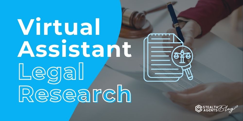 Virtual Assistant Legal Research
