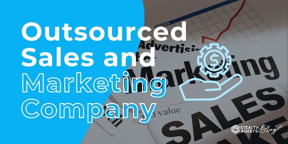 Outsourced Sales and Marketing Company