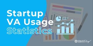 Startup VA Usage Statistics – Trusted Support That Delivers
