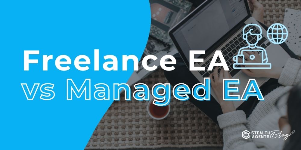 Freelance EA vs Managed EA: Which is Better?