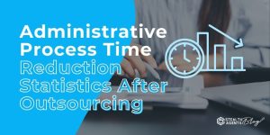 Administrative Process Time Reduction Statistics After Outsourcing