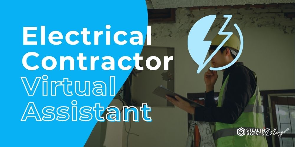Electrical Contractor Virtual Assistant – Bids, Invoicing