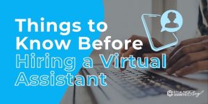 Things to Know Before Hiring a Virtual Assistant
