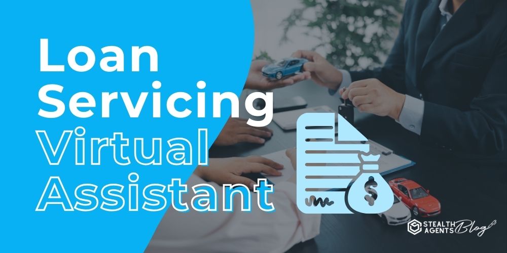 Loan Servicing Virtual Assistant: Reduce Errors and Delays