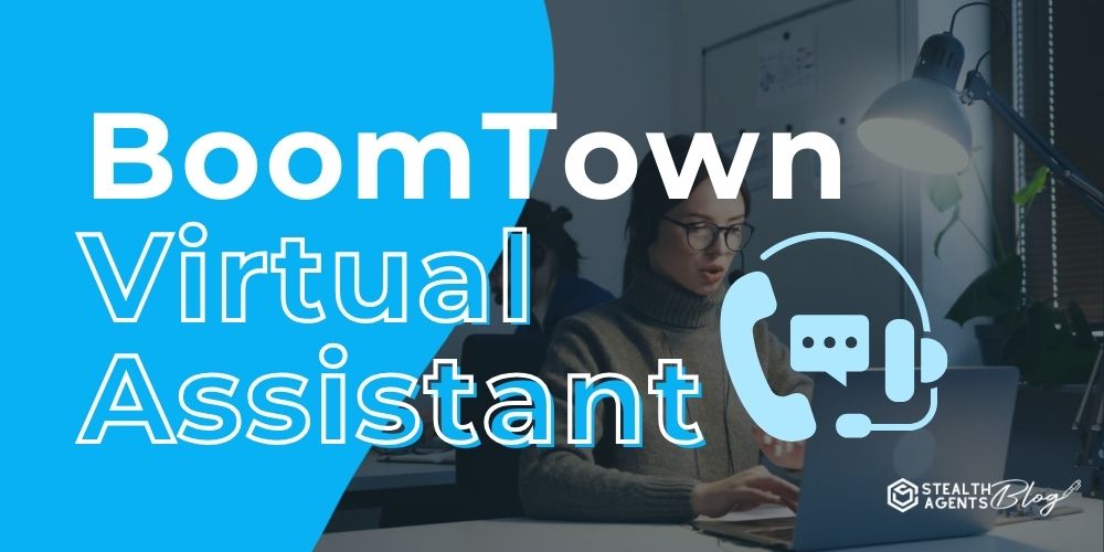 BoomTown Virtual Assistant – Lead Management & Follow-Ups