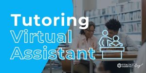 Tutoring Virtual Assistant - Tasks That Boost Productivity