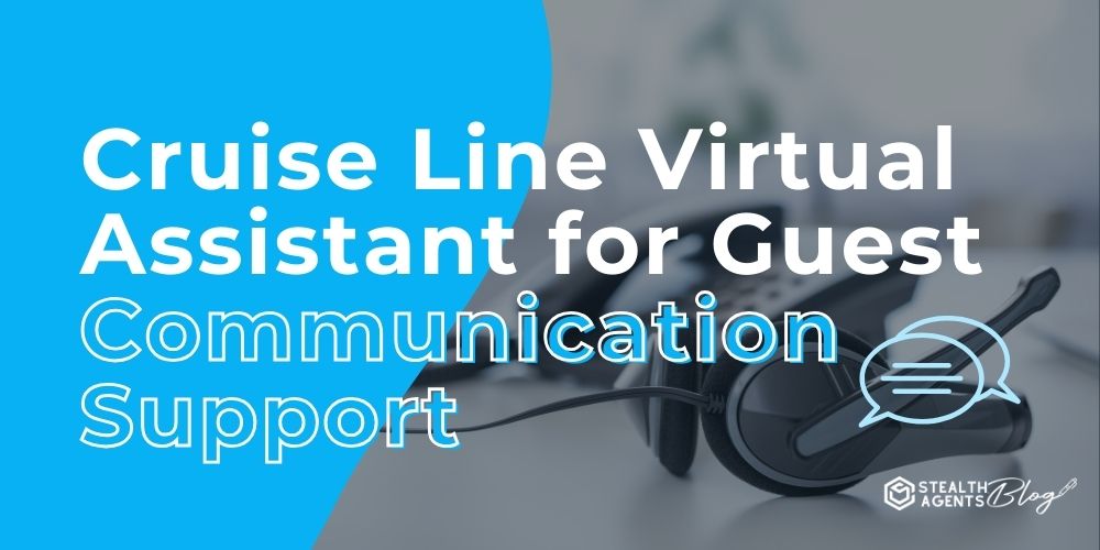Cruise Line Virtual Assistant for Guest Communication Support