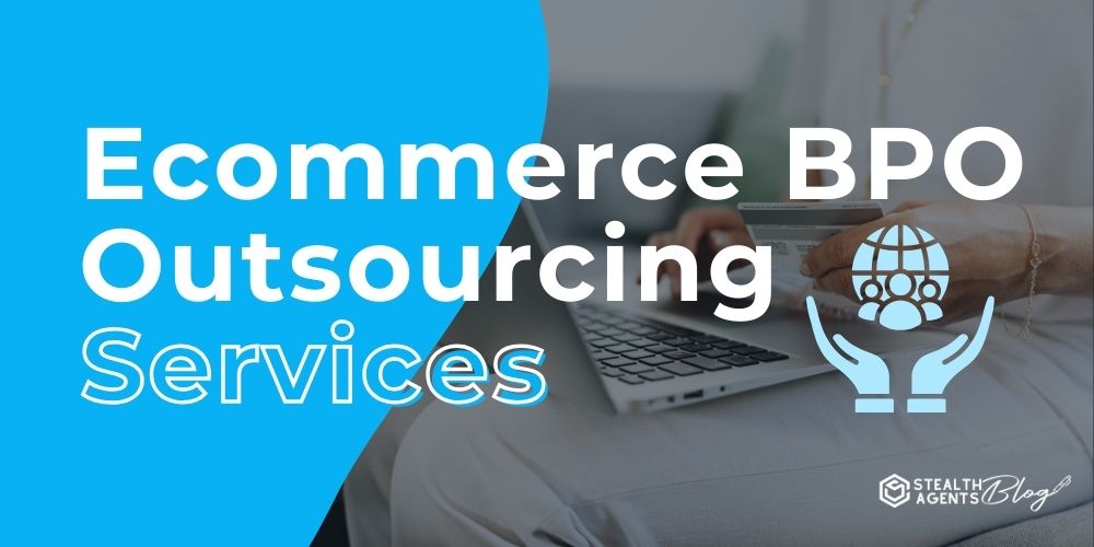 Ecommerce BPO Outsourcing Services - Expert Order Fulfillment