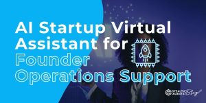 AI Startup Virtual Assistant for Founder Operations Support