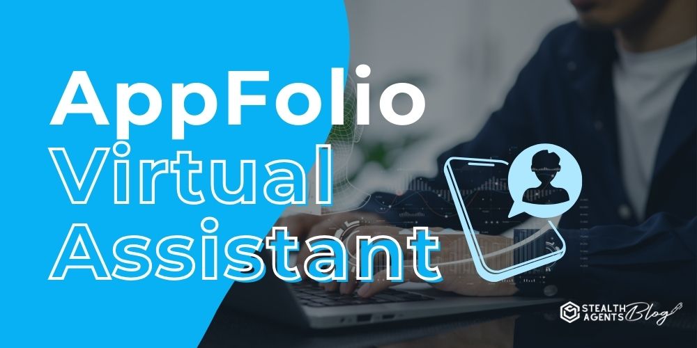 AppFolio Virtual Assistant: What Property Managers Should Know