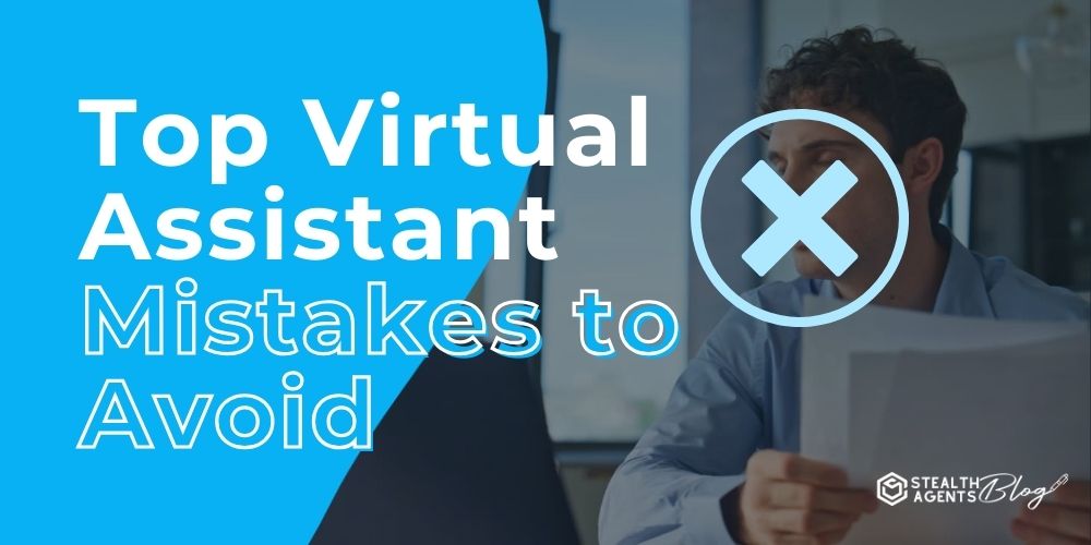 Top Virtual Assistant Mistakes to Avoid