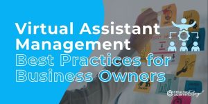 Virtual Assistant Mistakes Every Manager Should Know