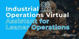 Industrial Operations Virtual Assistant for Leaner Operations