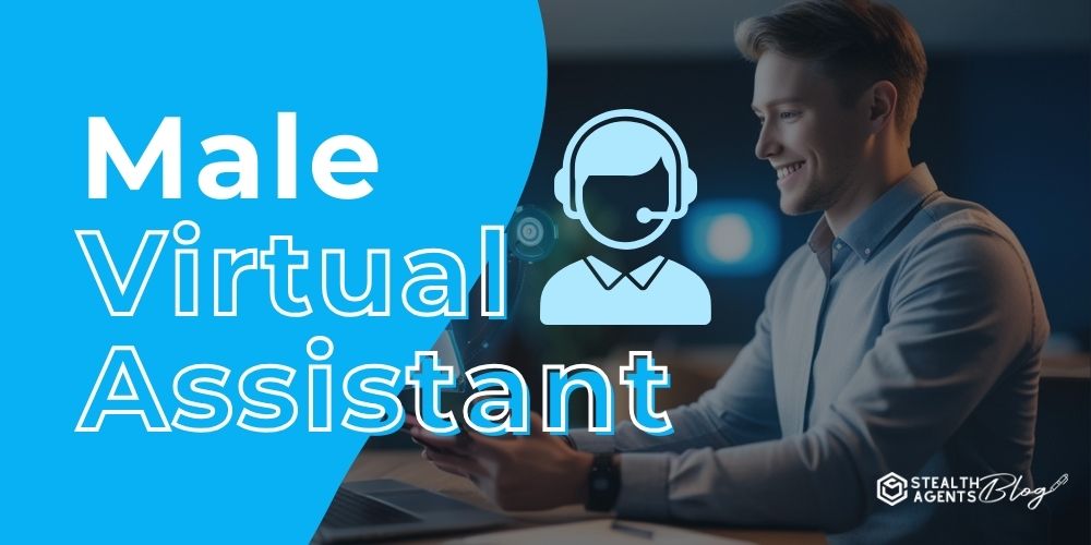 Male Virtual Assistant – Boost Productivity & Free Your Time