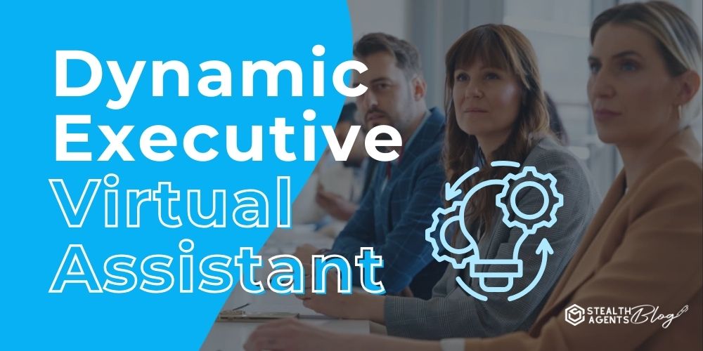 Dynamic Executive Virtual Assistant