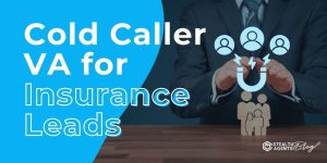 Cold Caller VA for Insurance Leads