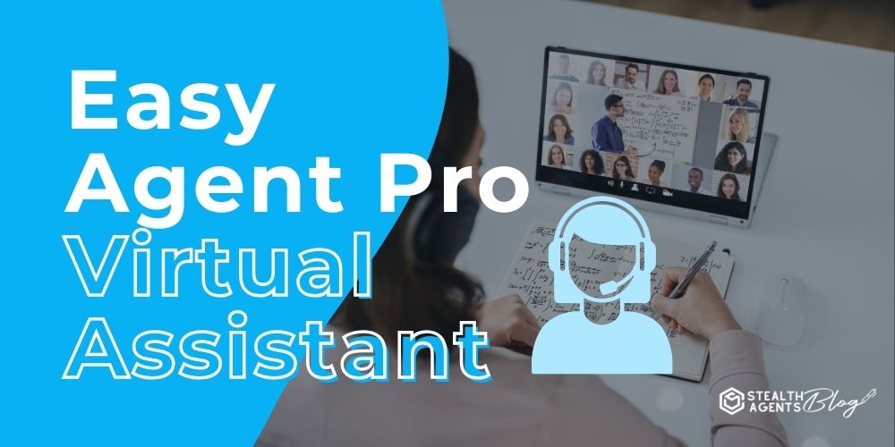 Easy Agent Pro Virtual Assistant: Your Business Growth Partner