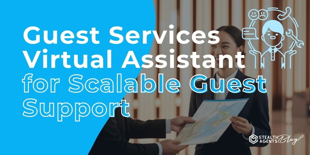 Guest Services Virtual Assistant for Scalable Guest Support
