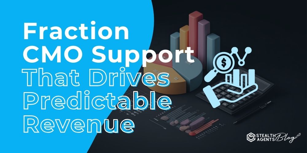 Fraction CMO Support That Drives Predictable Revenue