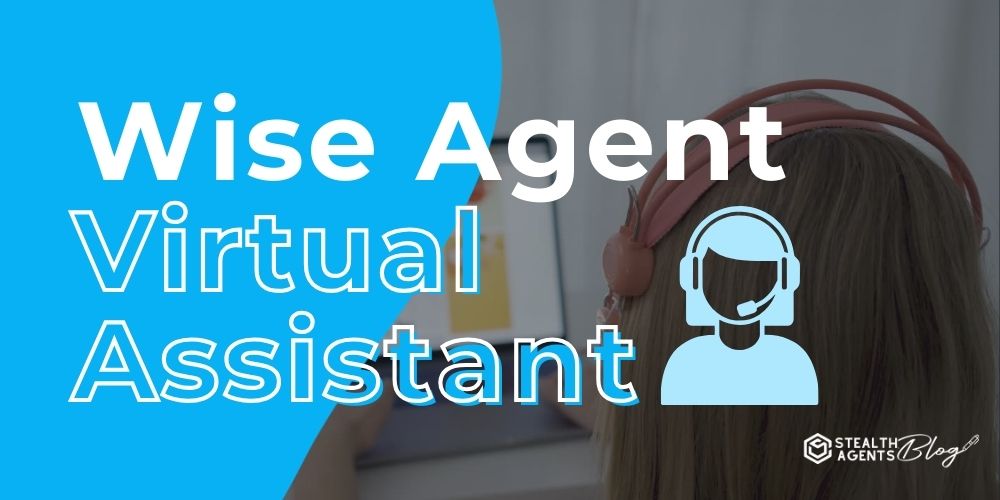 Wise Agent Virtual Assistant – Manage Leads and Follow-Ups CRM