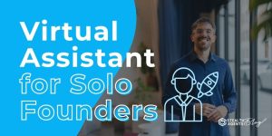 Virtual Assistant for Solo Founders – Focus, Systems & Growth