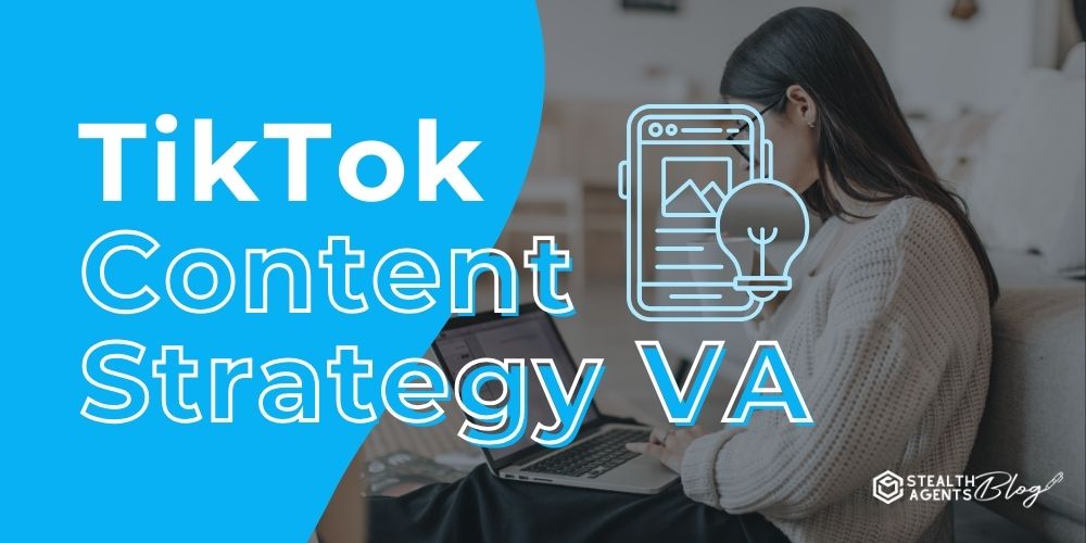 TikTok Content Strategy VA – Maximize Engagement for DTC