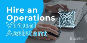 Hire an Operations Virtual Assistant – Boost Efficiency & Profit
