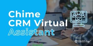 Chime CRM Virtual Assistant – Save Time & Manage Leads Fast