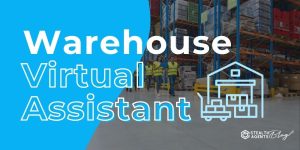 Warehouse Virtual Assistant – Order Processing & Support Help