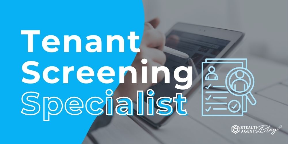 Tenant Screening Specialist – Fast, Accurate Tenant Vetting