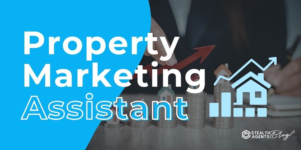 Property Marketing Assistant – Listings, Ads & Lead Follow-Up