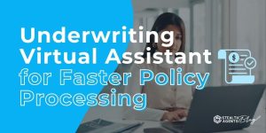 Underwriting Virtual Assistant for Faster Policy Processing