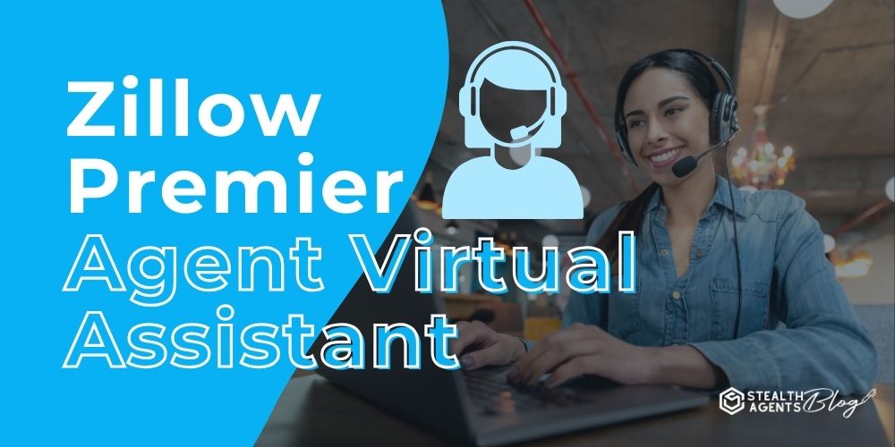 Zillow Premier Agent Virtual Assistant – Maximize Leads & Appointments