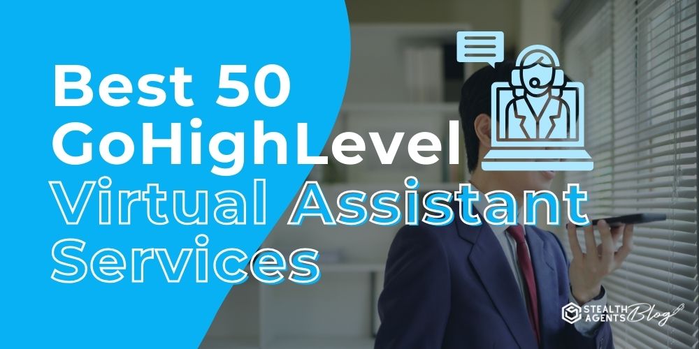 Best 50 GoHighLevel Virtual Assistant Services