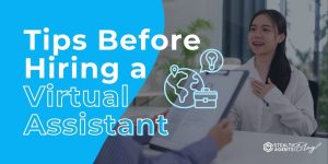 Tips Before Hiring a Virtual Assistant