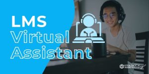 LMS Virtual Assistant – Simplify Your Training Workload