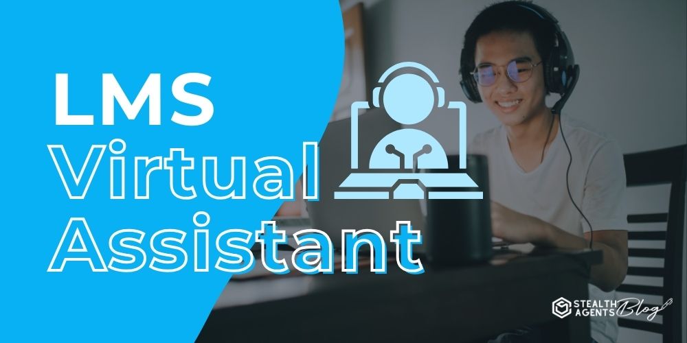 LMS Virtual Assistant – Simplify Your Training Workload