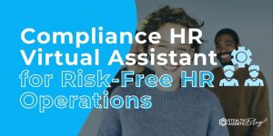 Compliance HR Virtual Assistant for Risk-Free HR Operations