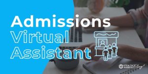 Admissions Virtual Assistant: Cut Workload, Enroll Faster Now