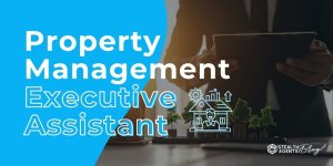 Property Management Executive Assistant – Hire Today