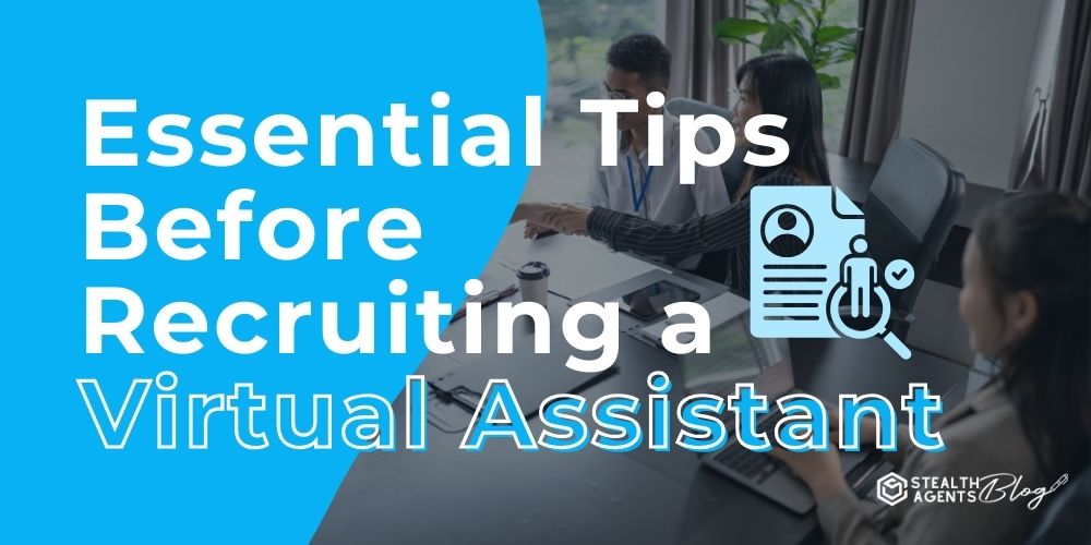 Essential Tips Before Recruiting a Virtual Assistant