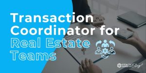 Transaction Coordinator for Real Estate Teams – Close Deals Now