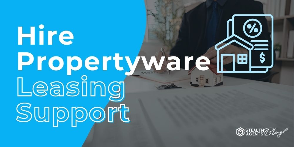 Hire Propertyware Leasing Support – Track, Lease & Tenant Tasks