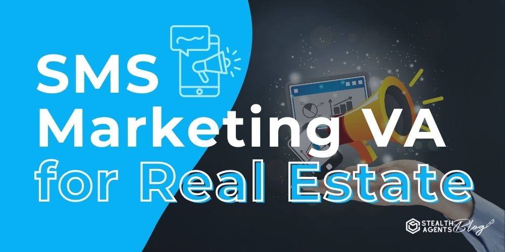 SMS Marketing VA for Real Estate – Book More Listings Fast Now