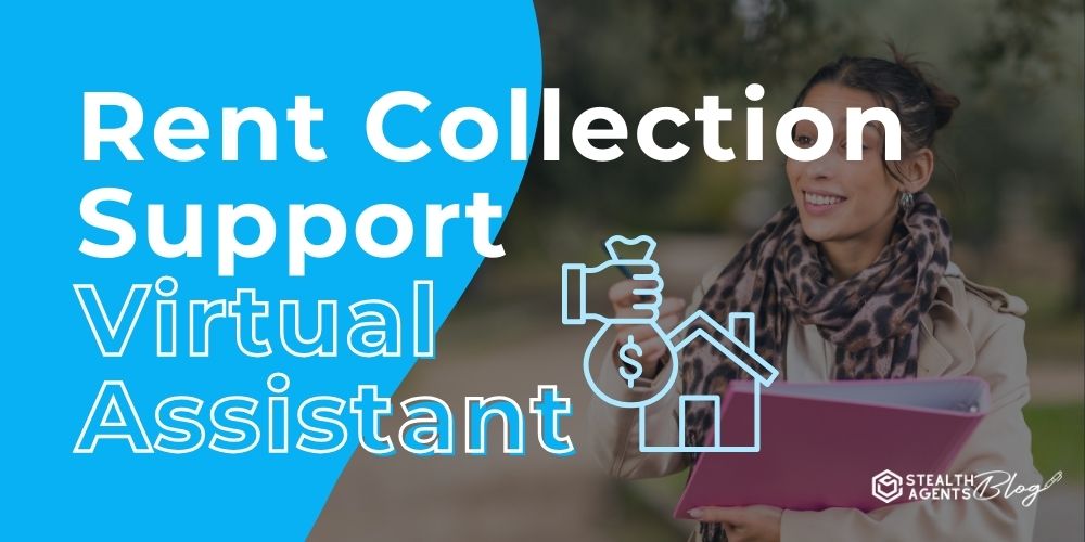Rent Collection Support Virtual Assistant — Stress-Free Collections