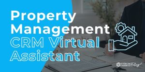 Property Management CRM Virtual Assistant – Efficient Operations