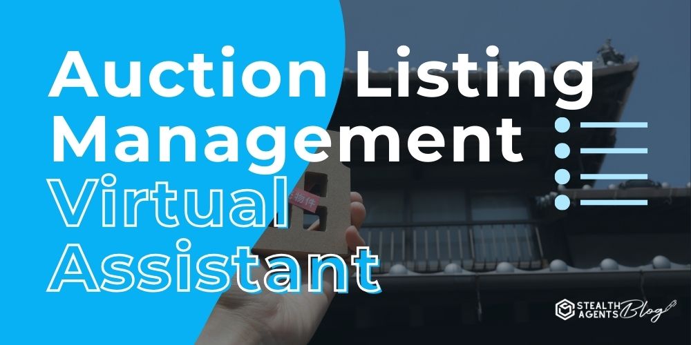 Auction Listing Management Virtual Assistant – Save Time